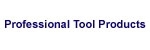 Professional Tool Products