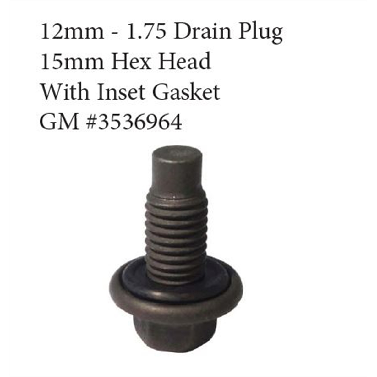 Drain Plug 12mm-1.75 With Inset Gasket