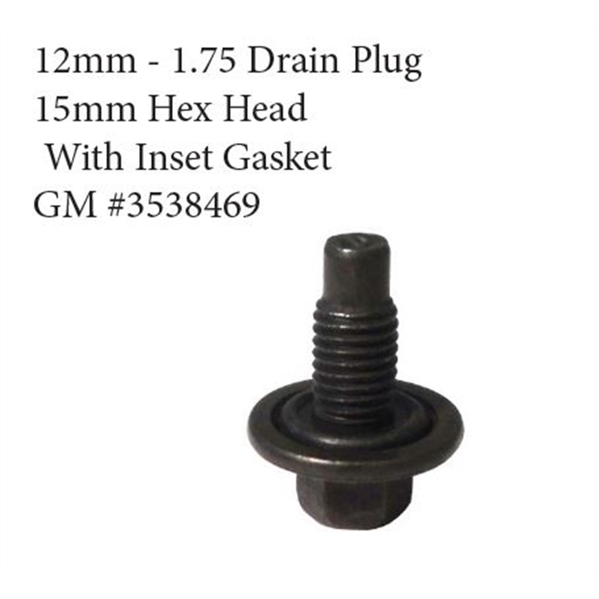 Drain Plug 12mm-1.75 With Inset Gasket