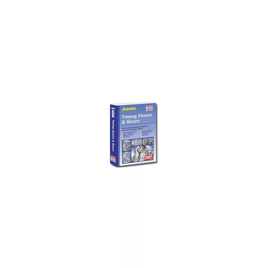 Timing Chains & Gears Manual - 2007 Timing Chains & Gears Manual - 2007